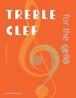 Treble Clef for the Cello 1635233291 Book Cover