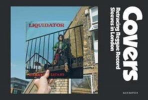 Covers: Retracing Reggae Record Sleeves in London 0956777384 Book Cover
