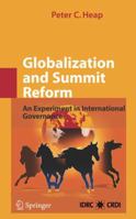 Globalization and Summit Reform: An Experiment in International Governance 038776531X Book Cover