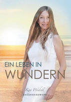 Ein Leben in Wundern: DasGrosseWerk 3754340085 Book Cover