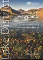 Walks to Viewpoints: Walks with the Most Stunning Views in the Lake District (Lake District: Top 10 Walks) 1908632224 Book Cover