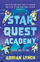Star Quest Academy: Above and Beyond 1835741363 Book Cover