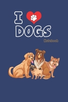 I love Dogs: Blue Notebook Gift For Kids: Lined Notebook / Journal Gift, 120 Pages, 6x9, Soft Cover, Matte Finish 1671640624 Book Cover