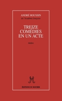 Treize comédies en un acte (French Edition) 2268023796 Book Cover