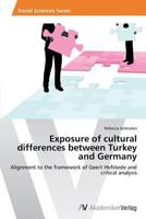 Exposure of cultural differences between Turkey and Germany: Alignment to the framework of Geert Hofstede and critical analysis 3639499131 Book Cover