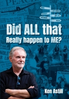 Did ALL that REALLY happen to ME? 1913898296 Book Cover