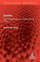 Goethe: New Perspectives on a Writer and his Time 1032820616 Book Cover
