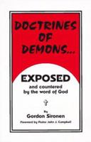 Doctrines of Demons...Exposed: And Countered by the Word of God 1575024969 Book Cover