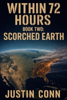 Within 72 Hours Book Two: Scorched Earth B0GRVMSNBK Book Cover