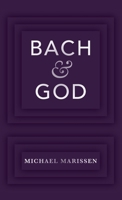 Bach & God 0190606959 Book Cover