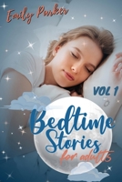 Bedtime Stories for Adults: 9 Original Bedtime Stories for Stressed Out People with Insomnia, to Relieve Anxiety and to Sleep Peacefully 1914041682 Book Cover