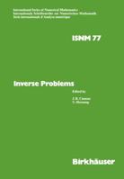 Inverse Problems: PROCEEDINGS, OBERWOLFAch, May 18-24, 1986 (International Series of Numerical Mathematics) 3034870167 Book Cover