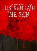 Just Beneath the Skin 0988343525 Book Cover