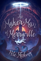 The Maker-Man of Merryville 0578967332 Book Cover