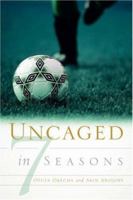 Uncaged in 7 Seasons 159781217X Book Cover