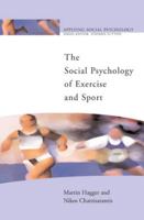 The Social Psychology of Exercise and Sport 0335216188 Book Cover