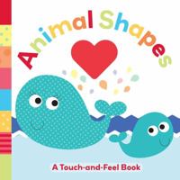 Animal Shapes: A Touch-and-Feel Book 1499800398 Book Cover