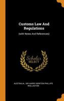 Customs Law And Regulations: 1016287887 Book Cover
