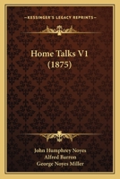 Home-Talks, Volume 1 1164675362 Book Cover
