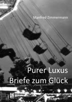 Purer Luxus / Briefe Zum Gluck 1291921435 Book Cover