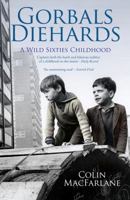 Gorbals Diehards: A Wild Sixties Childhood 1845965655 Book Cover