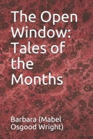 The Open Window: Tales of the Months 1023443015 Book Cover