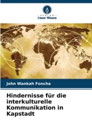 Hindernisse für die interkulturelle Kommunikation in Kapstadt (German Edition) 6209830889 Book Cover