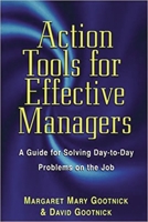 Action Tools for Effective Managers: A Guide for Solving Day-to-Day Problems on the Job 0814470297 Book Cover