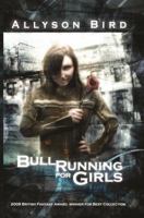 Bull Running for Girls 1940161142 Book Cover