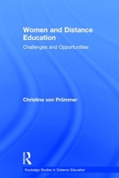 Women and Distance Education: Challenges and Opportunities (Routledge Studies in Distance Education) 1138866474 Book Cover