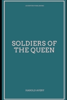 Soldiers of the Queen 149915142X Book Cover