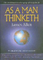 As a Man Thinketh and Other Writings