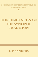 The Tendencies of the Synoptic Tradition 1579105122 Book Cover