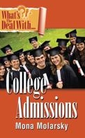 What's the Deal with College Admissions 0996867880 Book Cover