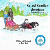 Kia and Klondike's Adventures: Color Edition B0875XQQ9H Book Cover