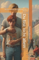 Du bist nicht allein: Die Geschichte von David und Tim - Band 1 (German Edition) B0CWYJ6PBG Book Cover
