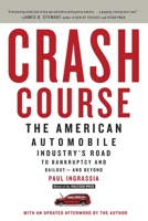Crash Course: The American Automobile Industry's Road from Glory to Disaster 0812980751 Book Cover