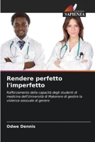 Rendere perfetto l'imperfetto (Italian Edition) 6206951480 Book Cover