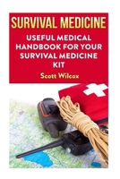 Survival Medicine: Useful Medical Handbook for Your Survival Medicine Kit 198643561X Book Cover