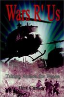 Wars R' Us: Taking Action for Peace 1403328005 Book Cover