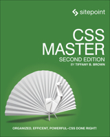 CSS Master: Organized, Fast Efficient - CSS Done Right! 1925836428 Book Cover