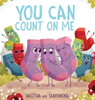 You Can Count On Me: A Children's Book about Friendship, Kindness, Bullying and Sacrifice 6249491821 Book Cover