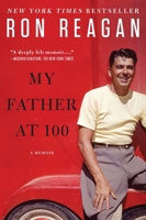 My Father at 100: A Memoir 0670022594 Book Cover