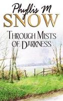 Through Mists of Darkness 1847487017 Book Cover