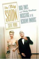 The Big Show: High Times and Dirty Dealings Backstage at the Academy Awards 0571211933 Book Cover