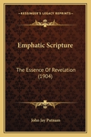Emphatic Scripture: The Essence Of Revelation 1120615801 Book Cover