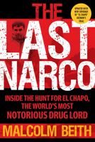 The Last Narco: Updated and Revised 0802119522 Book Cover