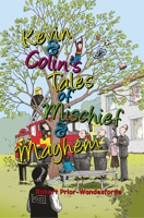 Kevin  Colin's Tales of Mischief  Mayhem 1789551757 Book Cover