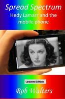 Spread Spectrum: Hedy Lamarr and the mobile phone 1419621297 Book Cover