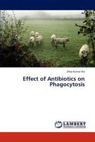 Effect of Antibiotics on Phagocytosis 3843367582 Book Cover